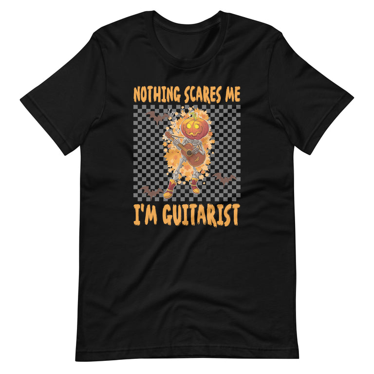 Nothing Scares Me I'm Guitarist Funny Halloween costume Unisex t-shirt