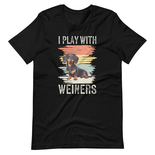 Funny I Play With Weiners-Dog Gifts for Men Women Dachshund Unisex t-shirt