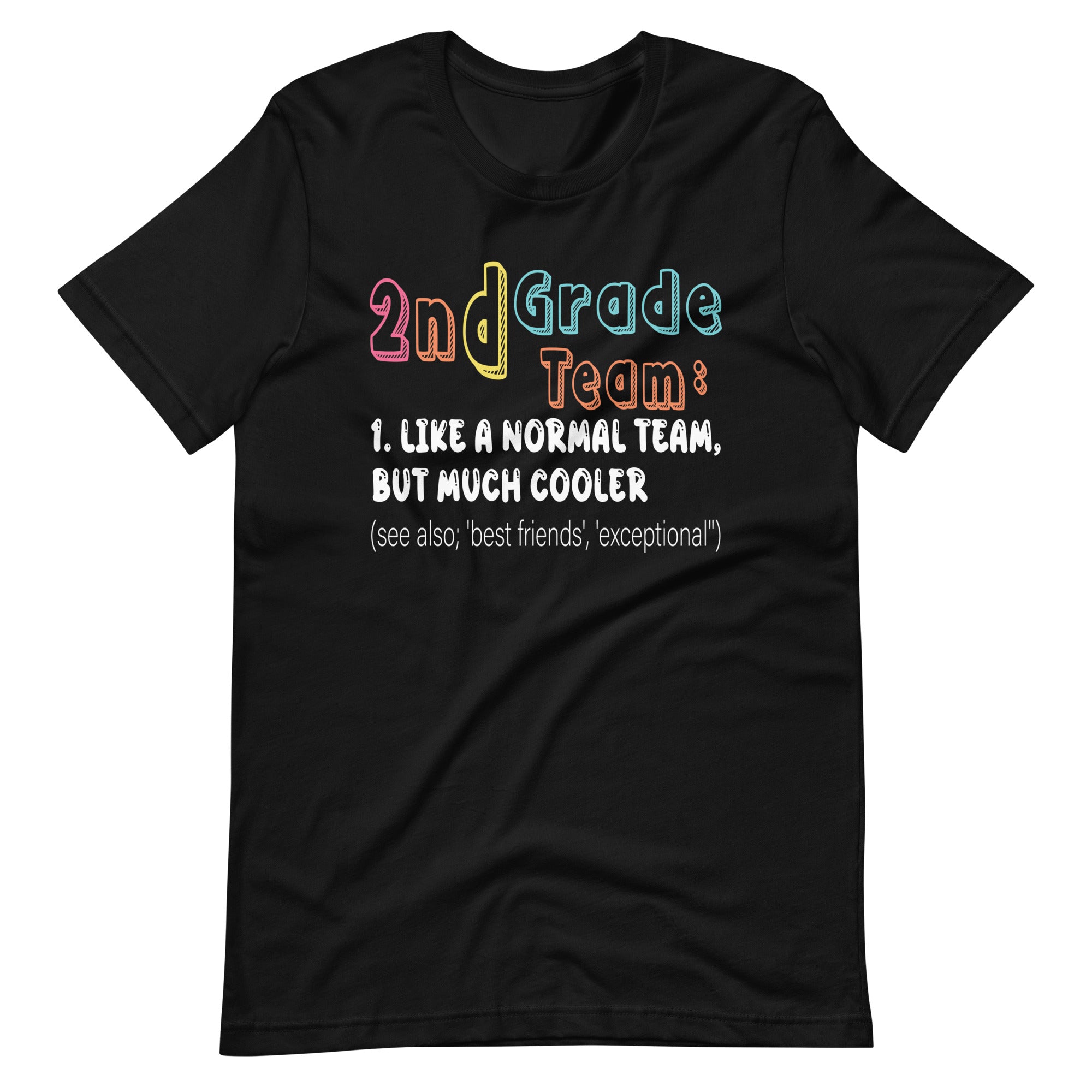 2nd Grade Team Definition Cute Teacher Back To School  Unisex t-shirt