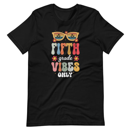 5th Fifth Grade Vibes Only Boys Girls Back To School Unisex t-shirt