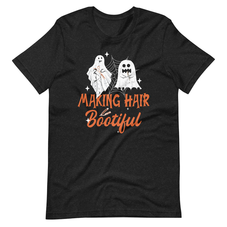 Making Hair Bootiful Funny Scary Ghost Hairdresser Halloween  Unisex t-shirt